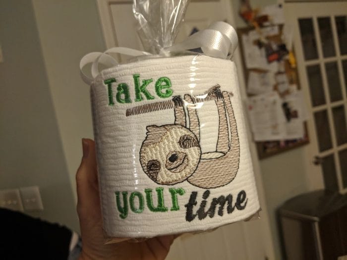 "Take Your Time" Toilet Paper Embroidery Design 01 26 2018