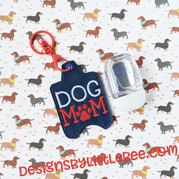 Dog Mom Hand Sanitizer Case - Snap Tab and Eyelet Key Fob